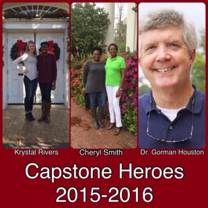 Capstone Heroes 2015-2016
Krystal Rivers, Cheryl Smith, and Dr. Gorman Houston